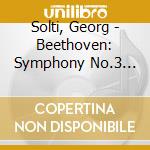 Solti, Georg - Beethoven: Symphony No.3 'Eroica'. E cd