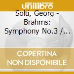 Solti, Georg - Brahms: Symphony No.3 / Variations O cd