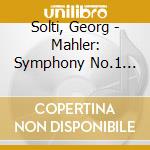 Solti, Georg - Mahler: Symphony No.1 'Titan' cd