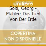 Solti, Georg - Mahler: Das Lied Von Der Erde cd