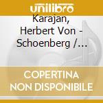 Karajan, Herbert Von - Schoenberg / Berg / Webern cd