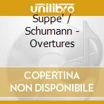 Suppe' / Schumann - Overtures