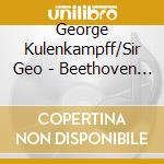 George Kulenkampff/Sir Geo - Beethoven & Mozart: Violin Sonatas cd