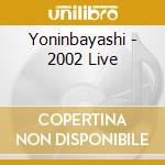 Yoninbayashi - 2002 Live cd