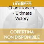 Chamillionaire - Ultimate Victory cd musicale di Chamillionaire