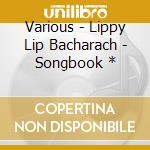 Various - Lippy Lip Bacharach - Songbook * cd