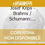 Josef Krips - Brahms / Schumann: Symphony No.1 cd