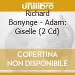 Richard Bonynge - Adam: Giselle  (2 Cd) cd musicale di Richard Bonynge