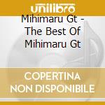 Mihimaru Gt - The Best Of Mihimaru Gt cd