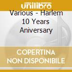 Various - Harlem 10 Years Aniversary cd