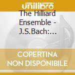 The Hilliard Ensemble - J.S.Bach: Motetten cd
