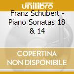 Franz Schubert - Piano Sonatas 18 & 14 cd musicale di Vladimir Schubert / Ashkenazy