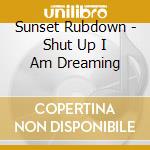 Sunset Rubdown - Shut Up I Am Dreaming cd