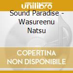 Sound Paradise - Wasureenu Natsu cd