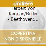 Herbert Von Karajan/Berlin - Beethoven: Symphony No.9 cd musicale di Herbert Von Karajan/Berlin