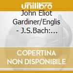 John Eliot Gardiner/Englis - J.S.Bach: Cantatas Bwv106.140.147 cd