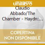 Claudio Abbado/The Chamber - Haydn: Symphonies No.100'Military'. No.96'Miracle'. No.101'The Clock' cd