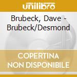 Brubeck, Dave - Brubeck/Desmond cd