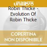 Robin Thicke - Evolution Of Robin Thicke cd