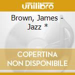 Brown, James - Jazz * cd