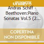 Andras Schiff - Beethoven:Piano Sonatas Vol.5 (2 Cd) cd