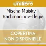 Mischa Maisky - Rachmaninov-Elegie cd musicale