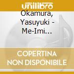 Okamura, Yasuyuki - Me-Imi -Premium Edition- cd