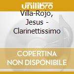 Villa-Rojo, Jesus - Clarinettissimo cd
