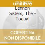 Lennon Sisters, The - Today! cd