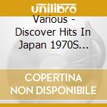 Various - Discover Hits In Japan 1970S Favor * cd