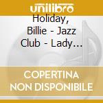 Holiday, Billie - Jazz Club - Lady Sings The Blues cd