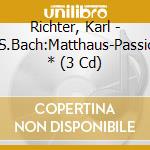 Richter, Karl - J.S.Bach:Matthaus-Passion * (3 Cd) cd