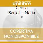 Cecilia Bartoli - Maria * cd