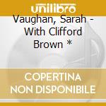 Vaughan, Sarah - With Clifford Brown * cd