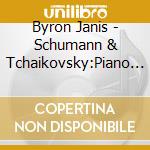 Byron Janis - Schumann & Tchaikovsky:Piano Con *Os cd