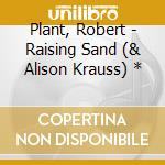 Plant, Robert - Raising Sand (& Alison Krauss) * cd