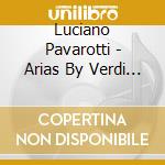Luciano Pavarotti - Arias By Verdi & Donizetti cd