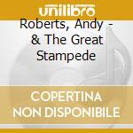 Roberts, Andy - & The Great Stampede cd