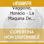 Vaggione, Horacio - La Maquina De Cantar cd