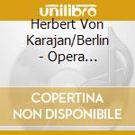 Herbert Von Karajan/Berlin - Opera Intermezzi cd musicale di Herbert Von Karajan/Berlin
