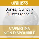 Jones, Quincy - Quintessence * cd