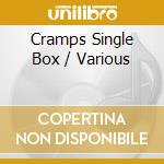Cramps Single Box / Various cd
