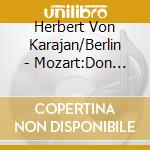Herbert Von Karajan/Berlin - Mozart:Don Giovanni (3 Cd) cd