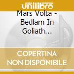 Mars Volta - Bedlam In Goliath (Cd+Dvd) cd musicale di Mars Volta