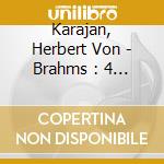 Karajan, Herbert Von - Brahms : 4 Symphonies * (3 Cd) cd