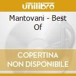 Mantovani - Best Of cd musicale di Mantovani