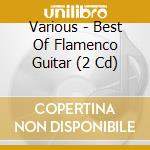 Various - Best Of Flamenco Guitar (2 Cd) cd