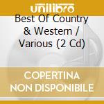 Best Of Country & Western / Various (2 Cd) cd