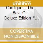 Cardigans, The - Best Of - Deluxe Edition * (2 Cd) cd