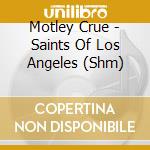 Motley Crue - Saints Of Los Angeles (Shm) cd